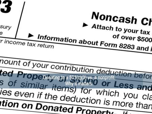Donating to a 501(c)(3) vs. a nonprofit. Why it matters.