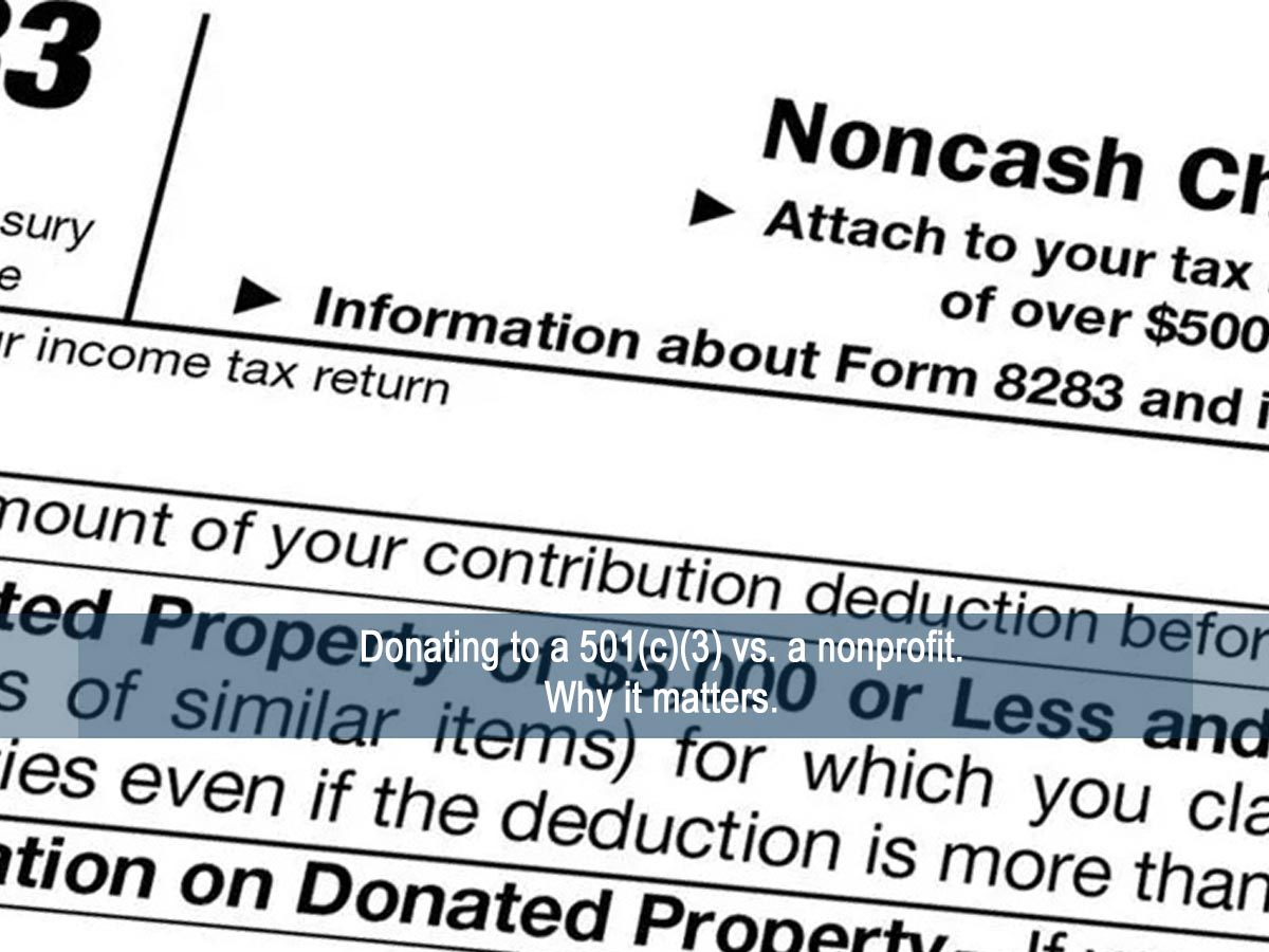 Donating to a 501c3 vs a nonprofit. Why it matters.